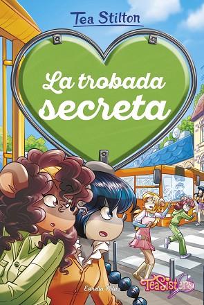 LA TROBADA SECRETA | 9788418443459 | STILTON, TEA | Llibreria Online de Banyoles | Comprar llibres en català i castellà online