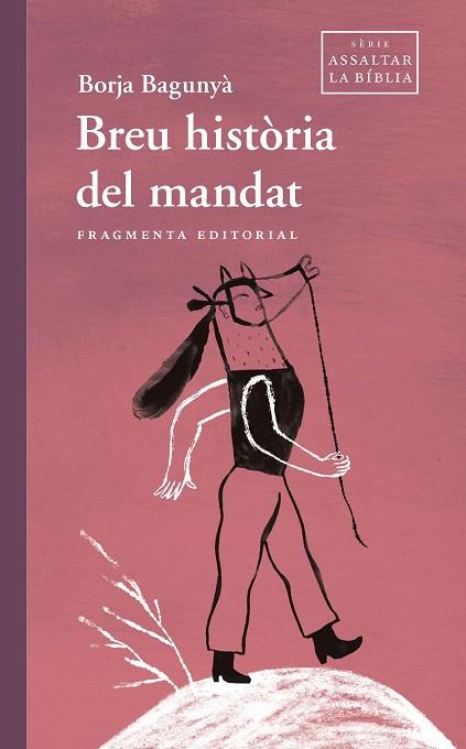 BREU HISTÒRIA DEL MANDAT | 9788417796839 | BAGUNYÀ, BORJA | Llibreria Online de Banyoles | Comprar llibres en català i castellà online