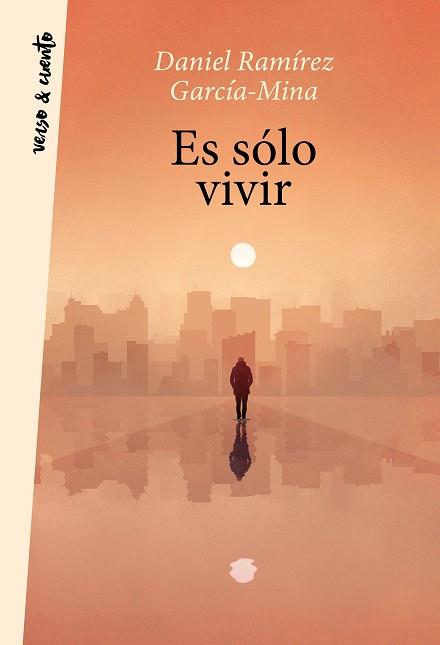 ES SÓLO VIVIR | 9788403521681 | RAMÍREZ GARCÍA-MINA, DANIEL | Llibreria Online de Banyoles | Comprar llibres en català i castellà online
