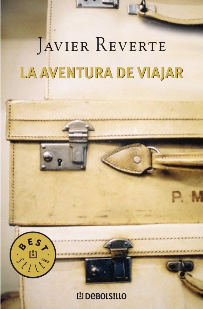 AVENTURA DE VIAJAR, LA | 9788483465578 | REVERTE, JAVIER | Llibreria Online de Banyoles | Comprar llibres en català i castellà online