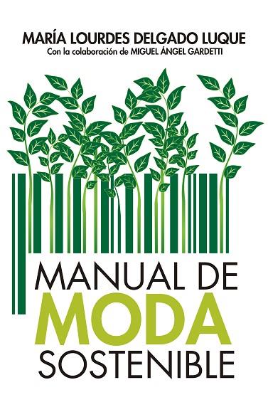 MANUAL DE MODA SOSTENIBLE | 9788417057794 | DELGADO LUQUE, MARÍA LOURDES | Llibreria Online de Banyoles | Comprar llibres en català i castellà online