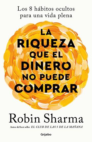 RIQUEZA QUE EL DINERO NO PUEDE COMPRAR, LA | 9788425366345 | SHARMA, ROBIN | Llibreria Online de Banyoles | Comprar llibres en català i castellà online