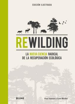REWILDING | 9788419785893 | JEPSON, PAUL/BLYTHE, CAIN | Llibreria Online de Banyoles | Comprar llibres en català i castellà online
