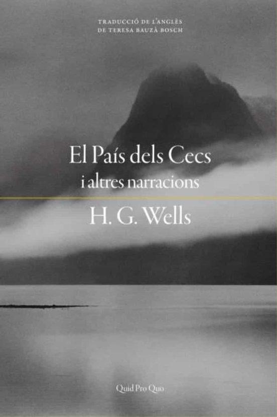 PAÍS DELS CECS, EL | 9788417410308 | WELLS, H.G. | Llibreria Online de Banyoles | Comprar llibres en català i castellà online