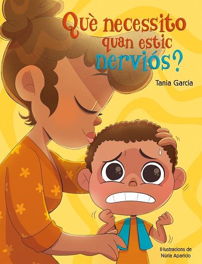QUÈ NECESSITO QUAN ESTIC NERVIÓS? | 9788448862497 | GARCÍA, TANIA | Llibreria Online de Banyoles | Comprar llibres en català i castellà online