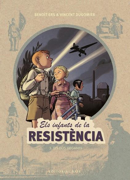 ELS INFANTS DE LA RESISTÈNCIA 3. ELS DOS GEGANTS | 9788417183943 | ERS, BENOÎT/DUGOMIER, VINCENT | Llibreria Online de Banyoles | Comprar llibres en català i castellà online