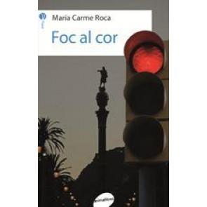 FOC AL COR | 9788416844272 | ROCA I COSTA, MARIA CARME | Llibreria Online de Banyoles | Comprar llibres en català i castellà online