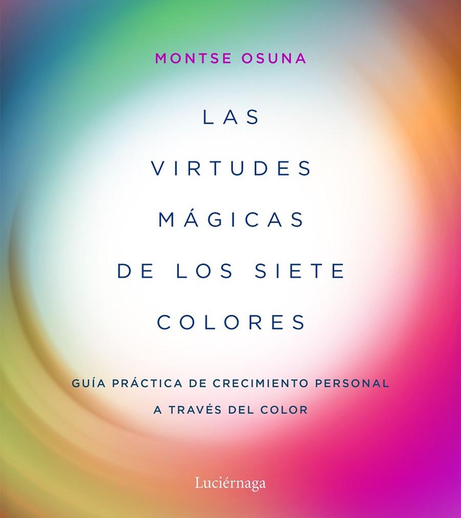 VIRTUDES MÁGICAS DE LOS SIETE COLORES, LAS | 9788417371357 | OSUNA, MONTSE | Llibreria Online de Banyoles | Comprar llibres en català i castellà online