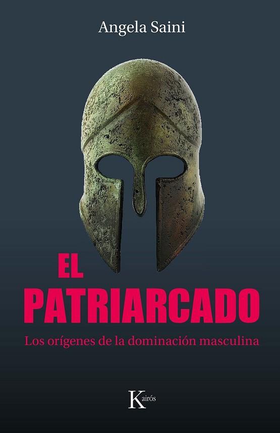 PATRIARCADO, EL | 9788411212335 | SAINI, ANGELA | Llibreria Online de Banyoles | Comprar llibres en català i castellà online