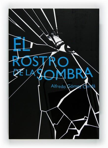 ROSTRO DE LA SOMBRA, EL | 9788467548150 | GÓMEZ CERDÁ, ALFREDO | Llibreria Online de Banyoles | Comprar llibres en català i castellà online
