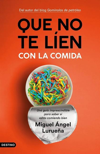 QUE NO TE LÍEN CON LA COMIDA | 9788423358755 | LURUEÑA, MIGUEL ÁNGEL | Llibreria Online de Banyoles | Comprar llibres en català i castellà online