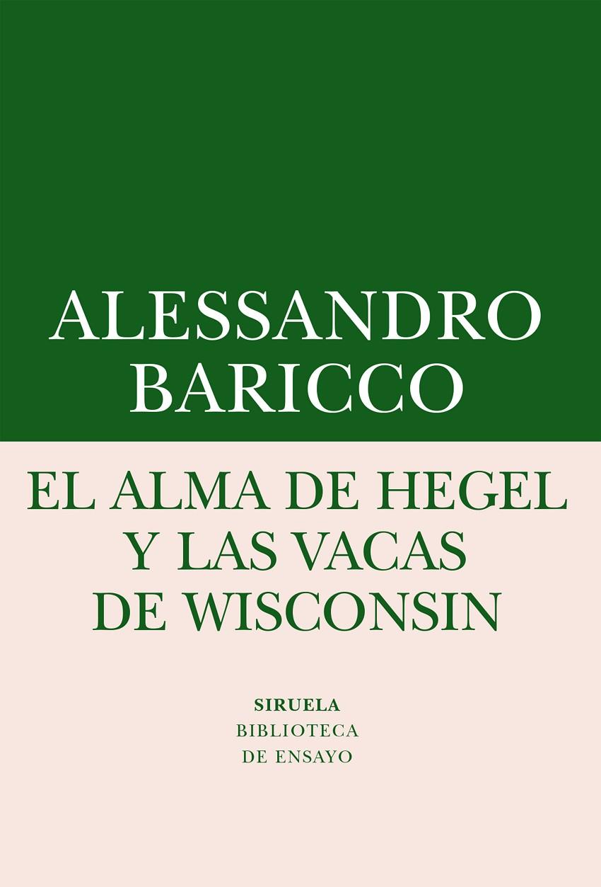 EL ALMA DE HEGEL Y LAS VACAS DE WISCONSIN | 9788416964505 | BARICCO, ALESSANDRO | Llibreria Online de Banyoles | Comprar llibres en català i castellà online