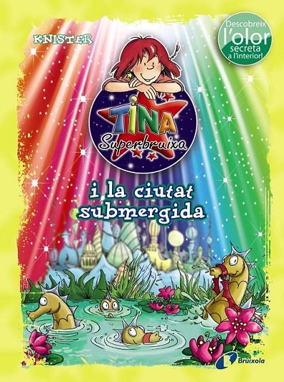 TINA SUPERBRUIXA I LA CIUTAT SUBMERGIDA (ED. COLOR) | 9788499065229 | KNISTER | Llibreria Online de Banyoles | Comprar llibres en català i castellà online