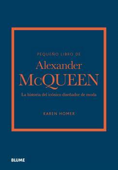 PEQUEÑO LIBRO DE ALEXANDER MCQUEEN | 9788419785268 | HOMER, KAREN | Llibreria Online de Banyoles | Comprar llibres en català i castellà online