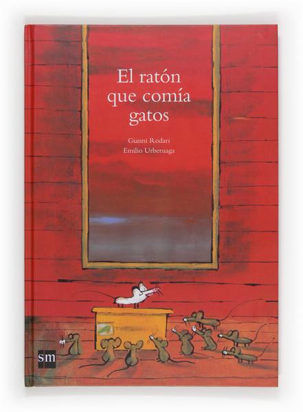 RATÓN QUE COMÍA GATOS, EL | 9788467552485 | RODARI, GIANNI | Llibreria Online de Banyoles | Comprar llibres en català i castellà online