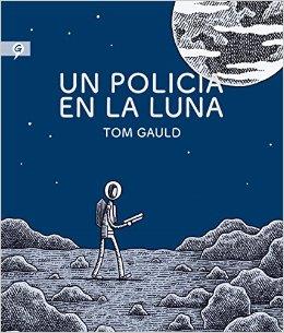UN POLICÍA EN LA LUNA | 9788416131280 | GAULD, TOM | Llibreria Online de Banyoles | Comprar llibres en català i castellà online