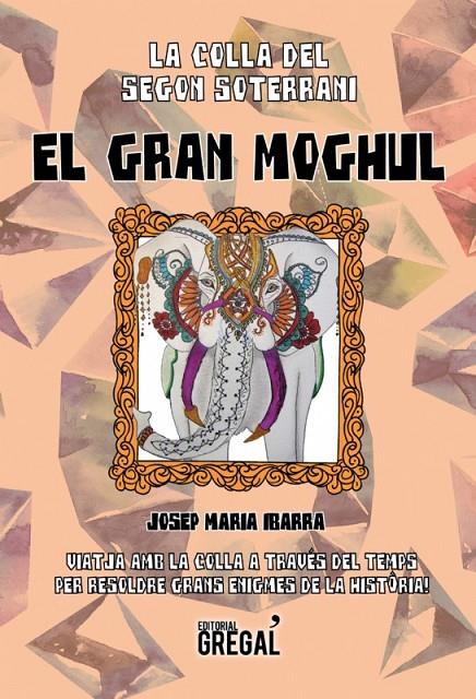 GRAN MOGHUL, EL | 9788494675829 | IBARRA, JOSEP MARIA | Llibreria Online de Banyoles | Comprar llibres en català i castellà online