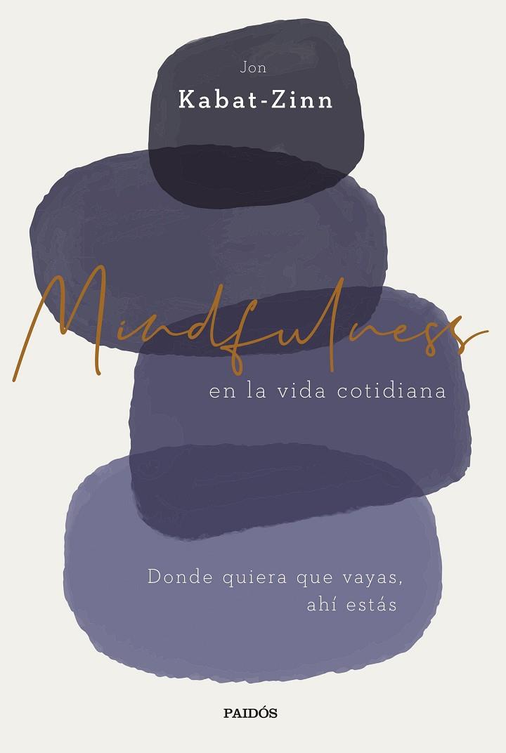 MINDFULNESS EN LA VIDA COTIDIANA | 9788449338977 | KABAT-ZINN, JON | Llibreria Online de Banyoles | Comprar llibres en català i castellà online