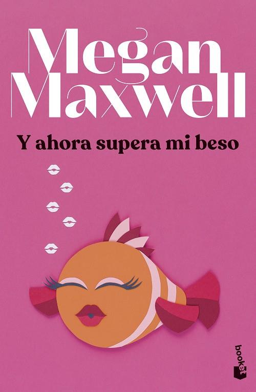 Y AHORA SUPERA MI BESO | 9788408279433 | MAXWELL, MEGAN | Llibreria Online de Banyoles | Comprar llibres en català i castellà online