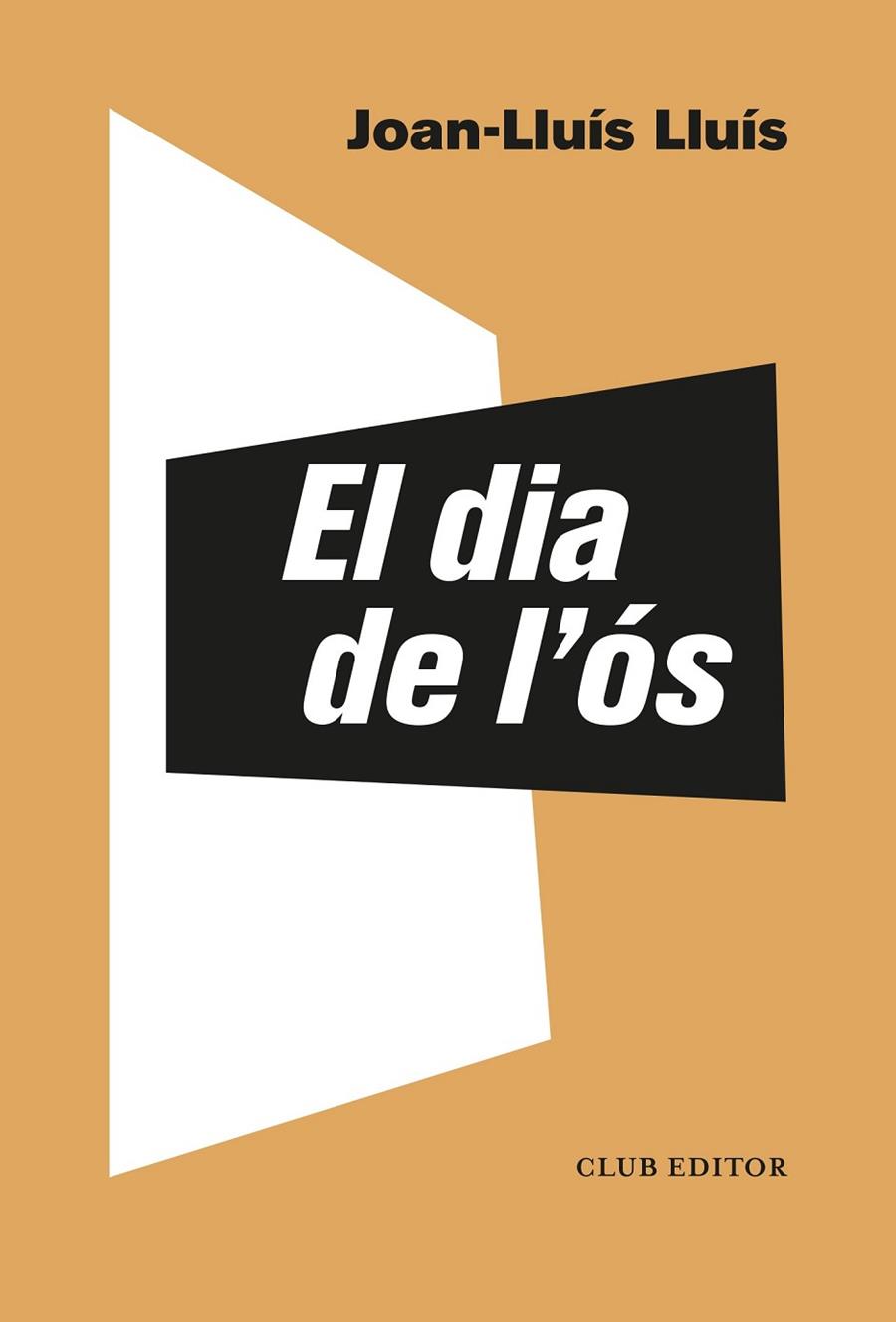 DIA DE L'ÓS, EL | 9788473293549 | LLUÍS, JOAN-LLUÍS | Llibreria Online de Banyoles | Comprar llibres en català i castellà online
