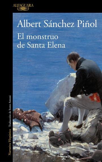 EL MONSTRUO DE SANTA ELENA | 9788420462080 | SÁNCHEZ PIÑOL, ALBERT | Llibreria Online de Banyoles | Comprar llibres en català i castellà online