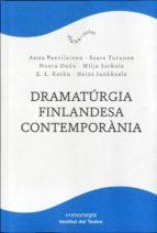 DRAMATÚRGIA FINLANDESA CONTEMPORÀNIA | 9788418857096 | KARHU, E. L./SARKOLA, MILJA/PAAVILAINEN, ANNA/TURUNEN, SAARA/DADU, NOORA/JUNKKAALA, HEINI | Llibreria Online de Banyoles | Comprar llibres en català i castellà online
