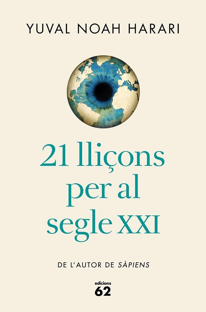 21 LLIÇONS PER AL SEGLE XXI (EDICIÓ RÚSTICA) | 9788429777826 | NOAH HARARI, YUVAL | Llibreria Online de Banyoles | Comprar llibres en català i castellà online