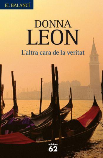L'ALTRA CARA DE LA VERITAT | 9788429762068 | LEON,DONNA | Llibreria L'Altell - Llibreria Online de Banyoles | Comprar llibres en català i castellà online - Llibreria de Girona