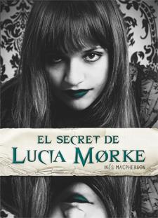 SECRET DE LUCIA MORKE, EL | 9788424638290 | MACPHERSON, INÉS | Llibreria Online de Banyoles | Comprar llibres en català i castellà online