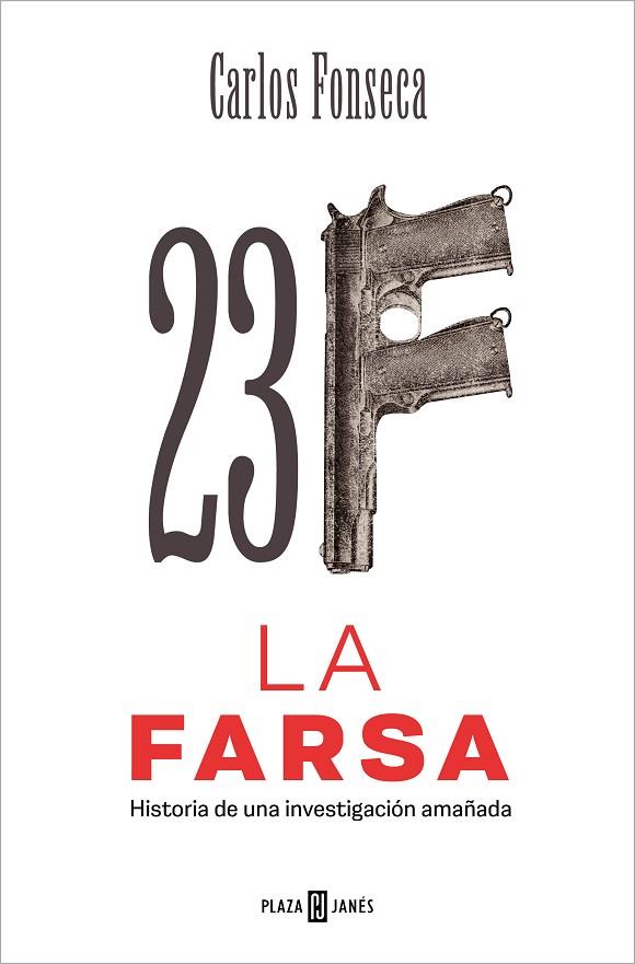 23-F: LA FARSA | 9788401033476 | FONSECA, CARLOS | Llibreria Online de Banyoles | Comprar llibres en català i castellà online