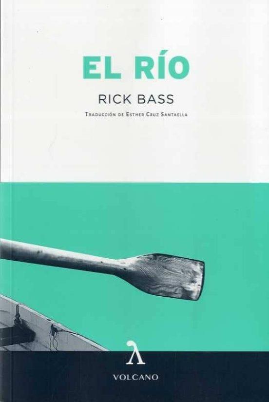 RÍO, EL | 9788494993442 | BASS, RICK | Llibreria Online de Banyoles | Comprar llibres en català i castellà online