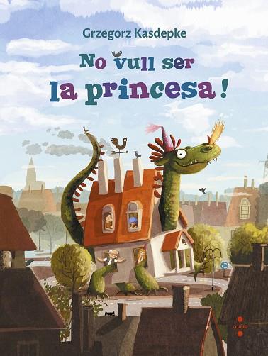 NO VULL SER LA PRINCESA! | 9788466147644 | KASDEPKE, GRZEGORZ | Llibreria Online de Banyoles | Comprar llibres en català i castellà online