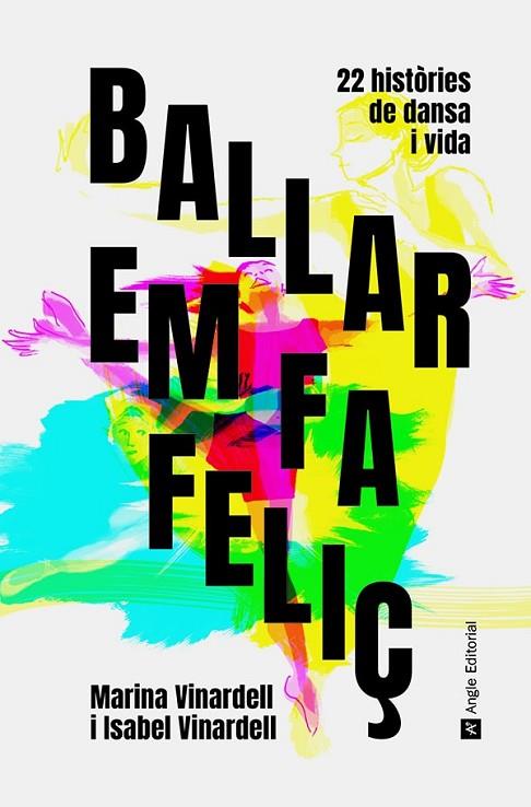 BALLAR EM FA FELIÇ | 9788418197543 | VINARDELL FLECK, ISABEL/VINARDELL FLECK, MARINA | Llibreria Online de Banyoles | Comprar llibres en català i castellà online