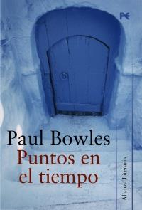 PUNTOS EN EL TIEMPO | 9788420651514 | BOWLES, PAUL | Llibreria Online de Banyoles | Comprar llibres en català i castellà online