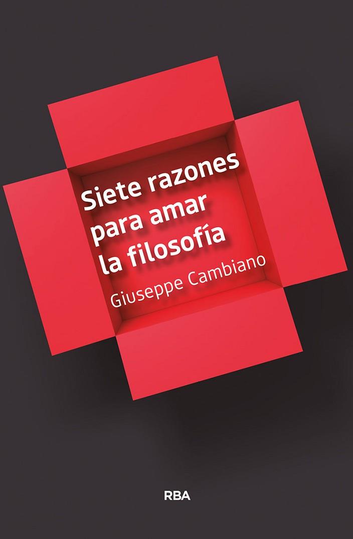 SIETE RAZONES PARA AMAR LA FILOSOFÍA | 9788491873259 | CAMBIANO GIUSEPPE | Llibreria Online de Banyoles | Comprar llibres en català i castellà online