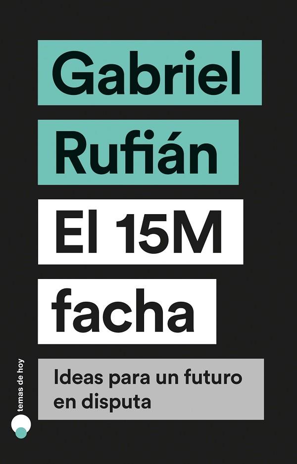 EL 15M FACHA | 9788499988023 | RUFIÁN, GABRIEL | Llibreria Online de Banyoles | Comprar llibres en català i castellà online