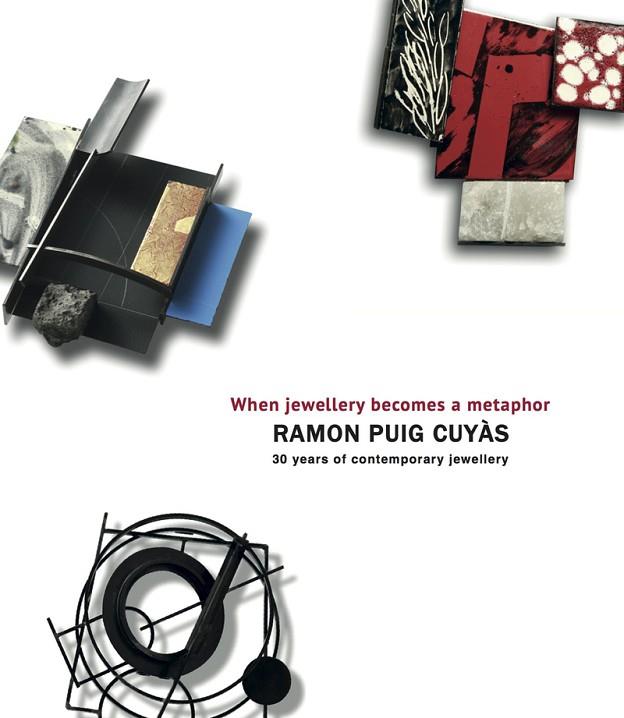 RAMON PUIG CUYÀS, WHEN JEWELLERY BECOMES A METAPHOR | 9788412019933 | PUIG CUYÀS, RAMON | Llibreria Online de Banyoles | Comprar llibres en català i castellà online
