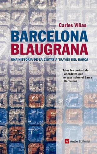 BARCELONA BLAUGRANA | 9788415307020 | VIÑAS GRÀCIA, CARLES | Llibreria Online de Banyoles | Comprar llibres en català i castellà online