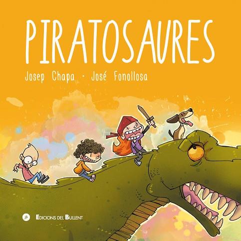 PIRATOSAURES | 9788499042527 | CHAPA MINGO, JOSEP | Llibreria Online de Banyoles | Comprar llibres en català i castellà online