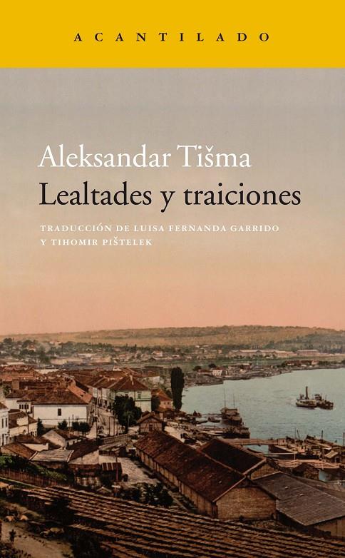 LEALTADES Y TRAICIONES | 9788417346539 | TISMA, ALEKSANDAR | Llibreria Online de Banyoles | Comprar llibres en català i castellà online