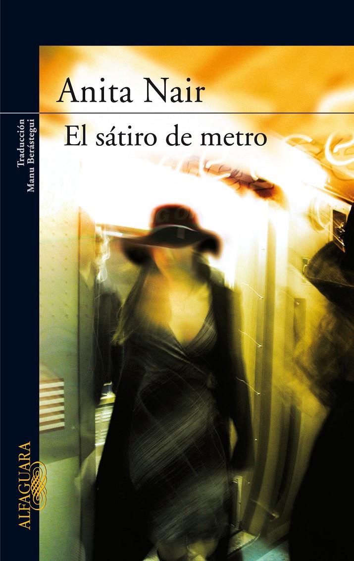 SATIRO DEL METRO, EL | 9788420474557 | NAIR, ANITA | Llibreria Online de Banyoles | Comprar llibres en català i castellà online