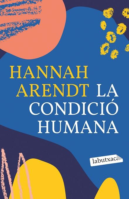 CONDICIÓ HUMANA, LA | 9788418572593 | ARENDT, HANNAH | Llibreria Online de Banyoles | Comprar llibres en català i castellà online