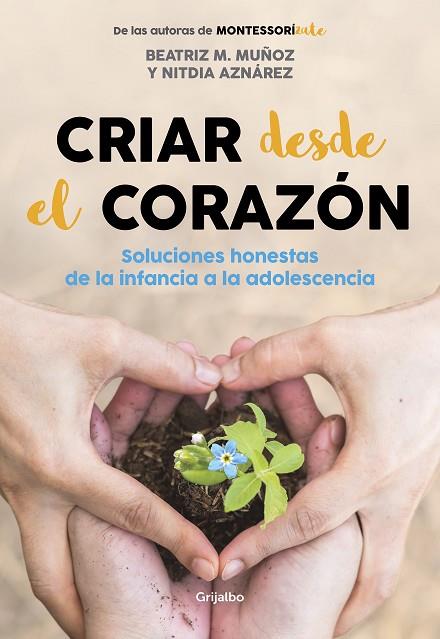 CRIAR DESDE EL CORAZÓN | 9788418007170 | M. MUÑOZ, BEATRIZ/AZNÁREZ, NITDIA | Llibreria Online de Banyoles | Comprar llibres en català i castellà online