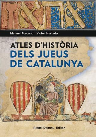 ATLES D'HISTÒRIA DELS JUEUS DE CATALUNYA | 9788423208562 | FORCANO I APARICIO, MANUEL/HURTADO I CUEVAS, VÍCTOR | Llibreria Online de Banyoles | Comprar llibres en català i castellà online