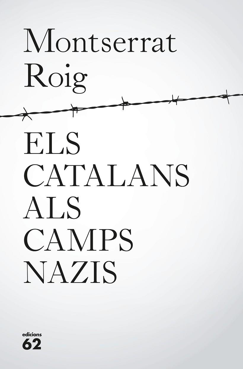 CATALANS ALS CAMPS NAZIS, ELS | 9788429776195 | ROIG FRANSITORRA, MONTSERRAT | Llibreria Online de Banyoles | Comprar llibres en català i castellà online