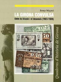 GIRONA CONVULSA, LA | 9788484961281 | MAYMÍ I RICH, JOSEP | Llibreria Online de Banyoles | Comprar llibres en català i castellà online