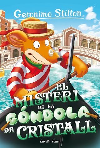 EL MISTERI DE LA GÓNDOLA DE CRISTALL | 9788413897288 | STILTON, GERONIMO | Llibreria Online de Banyoles | Comprar llibres en català i castellà online