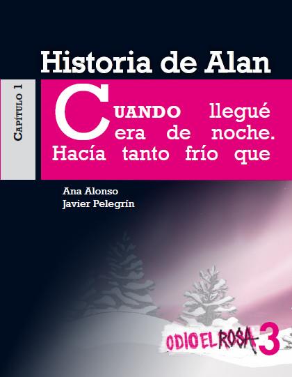 HISTORIA DE ALAN. ODIO EL ROSA 3 | 9788467393811 | ALONSO, ANA/PELEGRÍN, JAVIER | Llibreria Online de Banyoles | Comprar llibres en català i castellà online