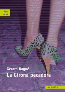 GIRONA PECADORA, LA | 9788489885660 | BAGUE, GERARD | Llibreria Online de Banyoles | Comprar llibres en català i castellà online