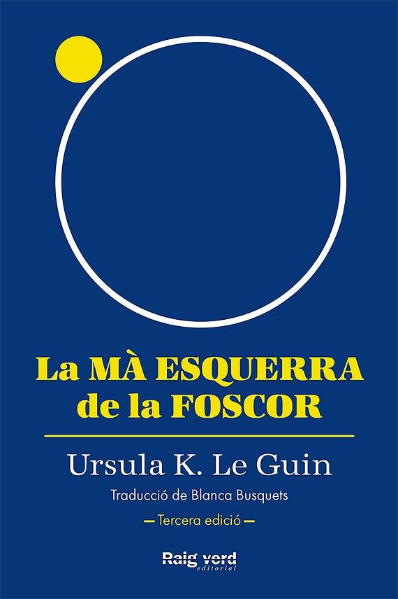 LA MÀ ESQUERRA DE LA FOSCOR (RÚSTICA, 3A EDICIÓ) | 9788419206947 | K. LE GUIN, URSULA | Llibreria Online de Banyoles | Comprar llibres en català i castellà online